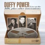 Duffy Power / Live At The BBC Plus Other Innovations - 3CD- Review Duffy Power / Live At The BBC Plus Other Innovations - 3CD- Review