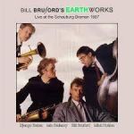 Bill Bruford's Earthworks live in Bremen 1987 auf CD