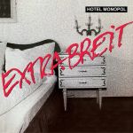 Extrabreit ziehen nochmal ins "Hotel Monopol" - News