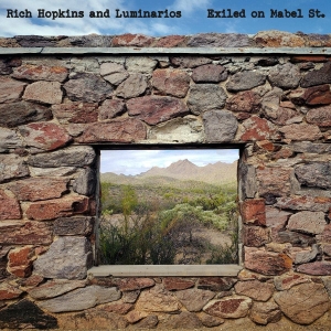 Rich Hopkins & Luminarios / Exiled On Mabel St.