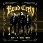 Road Crew / Rock'n'Roll Train - CD-Review Road Crew / Rock'n'Roll Train - CD-Review