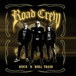 Road Crew - "Rock'n'Roll Train" - CD-Review