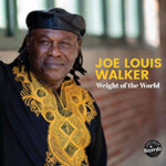 Joe Louis Walker kündigt neues Album "Weight Of The World" an