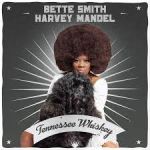 Bette Smith, Harvey Mandel und der "Tennessee Whiskey"