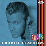 Charlie Feathers / Rocks – CD-Review