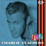 Charlie Feathers / Rocks – CD-Review Charlie Feathers / Rocks – CD-Review