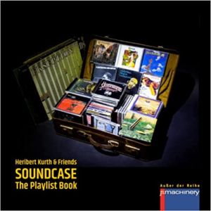 Heribert Kurth & Friends - "Soundcase - The Playlist Book" - Buch Review