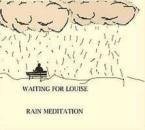 Waiting For Louise / Rain Meditation – CD-Review