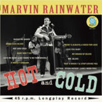 Marvin Rainwater / Hot And Cold - 10"LP/CD-Review Marvin Rainwater / Hot And Cold - 10"LP/CD-Review