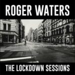 Roger Waters / The Lockdown Session - CD-Review