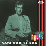 Sanford Clark / Rocks – CD-Review