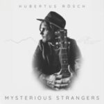 Hubertus Rösch / Mysterious Stranger - CD-Review
