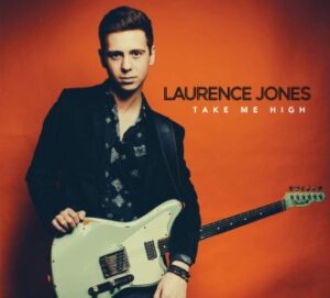 Laurence Jones / Take Me High