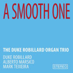 The Duke Robillard Organ Trio / A Smooth One – CD-Review