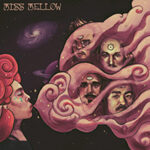Die Band Miss Mellow und ihr Album "Miss Mellow" Die Band Miss Mellow und ihr Album "Miss Mellow"