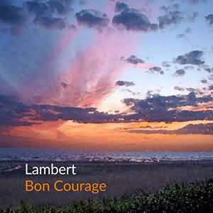 Lambert / Bon Courage