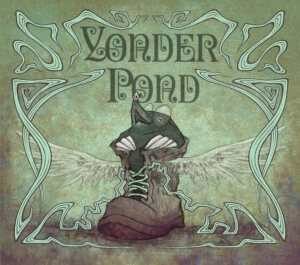 Yonder Pond / Mole In My Shoe – CD-Review