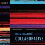 Bob Holz / Holz-Stathis: Collaborative