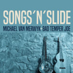 Michael van Merwyk + Bad Temper Joe / Songs'n'Slide – LP-Review