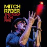 "The Roof Is On Fire": Doppelalbum von Mitch Ryder zu gewinnen "The Roof Is On Fire": Doppelalbum von Mitch Ryder zu gewinnen