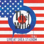 The Who's "Live At Shea Stadium 1982" erstmals auf CD & Vinyl