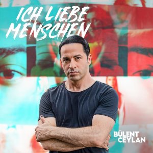 bülent-ceylan-ich-liebe-menschen