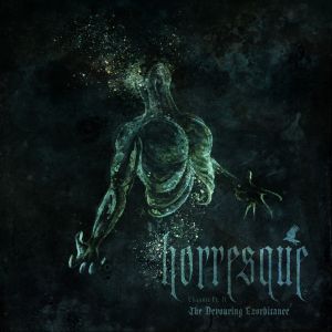 Horresque - Chasms Pt II - The Devouring Exorbiance