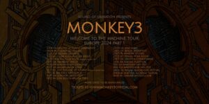 Monkey 3 - Welcome To The Machine Tour Europe 2024 Part 1
