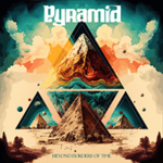 Pyramid kündigt das Album "Beyond Borders Of Time" an
