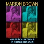 Marion Brown / Gesprächsfetzen & In Sommerhausen - CD-Review