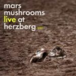 Mars Mushrooms veröffentlichen “Live At Herzberg 2023“