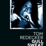 Wir verlosen zwei Exemplare von Tom Redeckers “Gull Sweat, Poems & Songs“