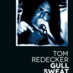 Wir verlosen zwei Exemplare von Tom Redeckers "Gull Sweat, Poems & Songs"