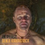 Benji Kirkpatrick / In Phase