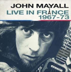 John Mayall / Live In France 1967 - 73