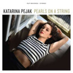 Katarina Pejak / Pearls On A String – CD-Review