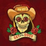 Son Volt - "Day Of The Doug" - Digital-Review
