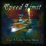 Speed Limit / Cut A Long Story Short
