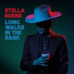 Stella Burns - "Long Walks In The Dark" - CD-Review
