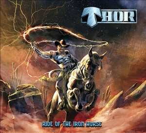 Thor / Ride Of The Iron Horse – CD-Review