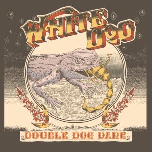 White Dog - "Double Dog Dare" - Digital-Review