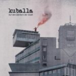 Kuballa - "Auf den Dächern der Stadt" - 7" Vinyl-Review