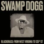 Swamp Dogg / Blackgrass: From West Virginia To 125th St - Digital-Review Swamp Dogg / Blackgrass: From West Virginia To 125th St - Digital-Review