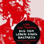 Uwe von Trotha / Aus dem Leben eines Bastards - Checkpoint Charlie vs. BRD - Buch-Review Uwe von Trotha / Aus dem Leben eines Bastards - Checkpoint Charlie vs. BRD - Buch-Review