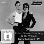 Robert Gordon, Link Wray & The Wildcats / Live At Rockpalast 1978 - CD/DVD-Review