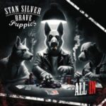 Stan Silver & The Brave Puppies / All In - CD-Review