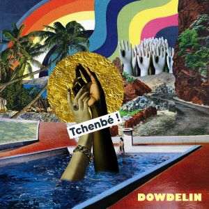 Dowdelin / Tchenbé! - CD-Review