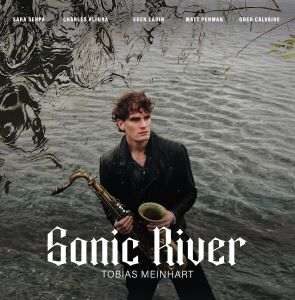 Tobias Meinhart / Sonic River - CD-Review