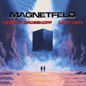 Harald Grosskopf / Ümit Han - "Magnetfeld" - CD-Review