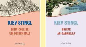 Kiev Stingl / Mein Collier um deinen Hals & Briefe an Gabriella – Bücher-Review